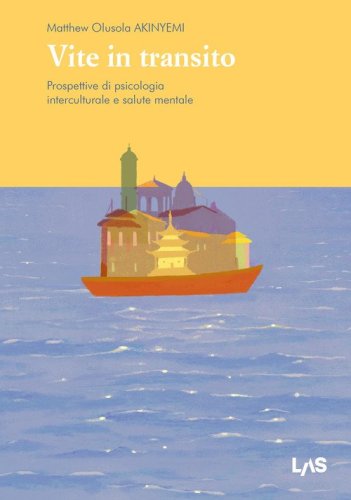 Vite in transito. Prospettive di psicologia interculturale e salute mentale