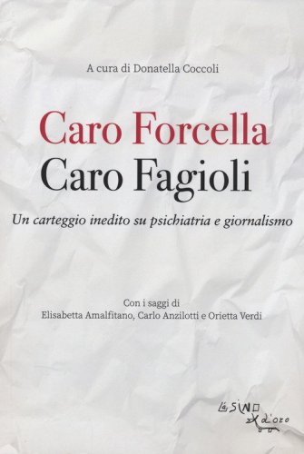 Caro Fagioli. Caro Forcella