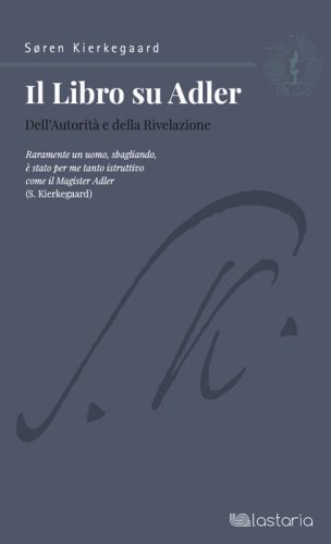 Il libro su Adler. Dell'autorit&agrave; e della rivelazione