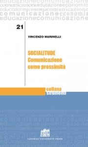 Socialitude. Comunicazione come prossimit&agrave;