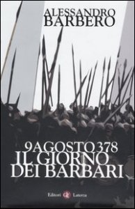 9 agosto 378 - Il giorno dei barbari
