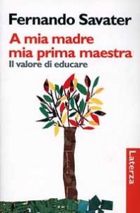 A mia madre mia prima maestra - Il valore di educare