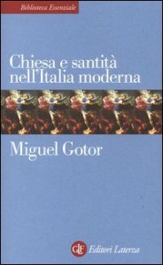 Chiesa e santit&agrave; nell'Italia moderna