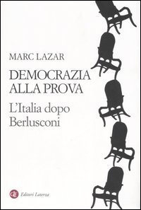 Democrazia alla prova - L'Italia dopo Berlusconi