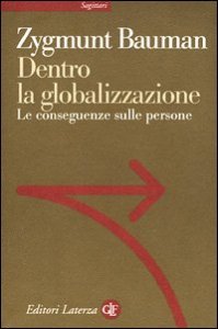 Dentro la globalizzazione - Le conseguenze sulle persone