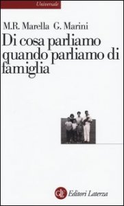 Di cosa parliamo quando parliamo di famiglia