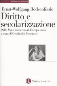 Diritto e secolarizzazione. Dallo stato moderno all'Europa unita