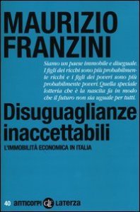 Disuguaglianze inaccettabili. L'immobilit&agrave; economica in Italia