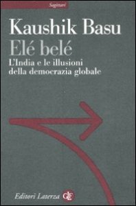 El&eacute; bel&eacute; - L'India e le illusioni della democrazia globale