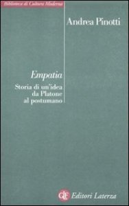 Empatia - Storia di un'idea da Platone al postumano
