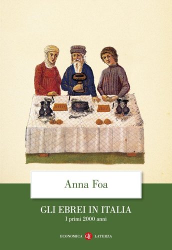 Gli ebrei in Italia. I primi 2000 anni
