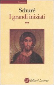 I grandi iniziati. Storia segreta delle religioni