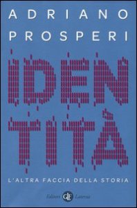 Identit&agrave;. L'altra faccia della storia
