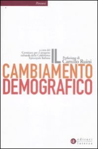Il cambiamento demografico - Rapporto proposta sul futuro dell'Italia