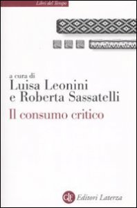 Il consumo critico - Significati, pratiche e reti