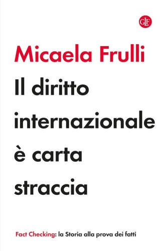Il diritto internazionale &egrave; carta straccia