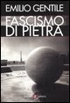 Il fascismo di pietra