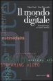 Il mondo digitale - Introduzione ai nuovi media