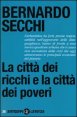 La citt&agrave; dei ricchi e la citt&agrave; dei poveri