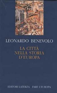 La citt&agrave; nella storia d'Europa