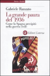La grande paura del 1936 - Come la Spagna precipitò nella guerra civile