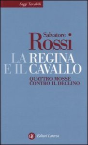 La regina e il cavallo - Quattro mosse contro il declino