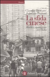 La sfida cinese - Rischi e opportunit&agrave; per l'Italia