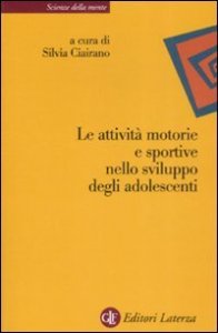 Le attivit&agrave; motorie e sportive nello sviluppo degli adolescenti