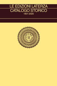 Le edizioni Laterza. Catalogo storico 1901-2020