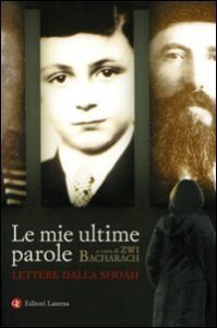 Le mie ultime parole - Lettere dalla Shoah