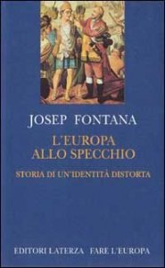 L'Europa allo specchio - Storia di una identit&agrave; distorta