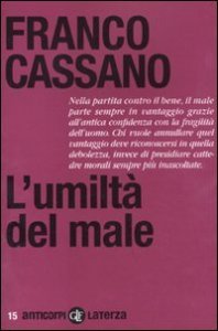 L'umilt&agrave; del male