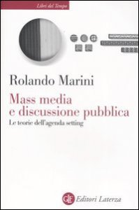 Mass media e discussione pubblica - Le teorie dell'agenda setting