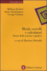 Menti, cervelli e calcolatori - Storia della scienza cognitiva