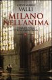 Milano nell'anima - Viaggio nella Chiesa ambrosiana