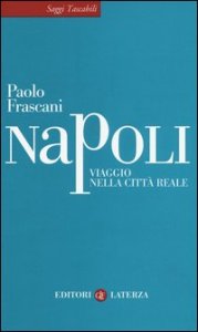 Napoli. Viaggio nella citt&agrave; reale