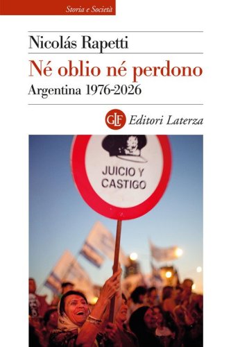 N&eacute; oblio n&eacute; perdono. Argentina 1976-2026