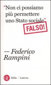 «Non ci possiamo più permettere uno stato sociale» - Falso!
