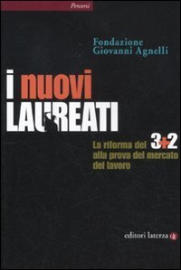 I nuovi laureati - La riforma del 3+2 alla prova del mercato del lavoro