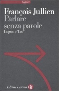 Parlare senza parole - Logos e Tao