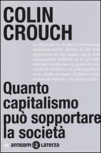 Quanto capitalismo pu&ograve; sopportare la societ&agrave;
