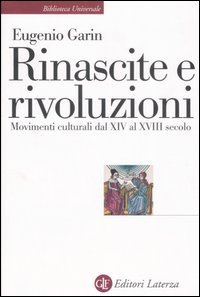 Rinascite e rivoluzioni - Movimenti culturali dal XIV al XVIII secolo