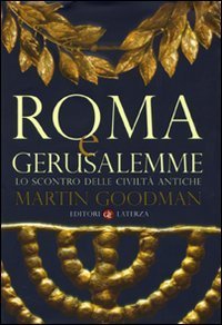 Roma e Gerusalemme - Lo scontro delle civiltà antiche