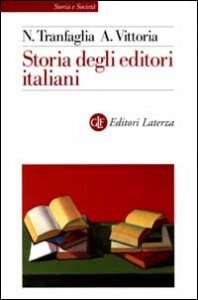 Storia degli editori italiani - Dall'Unit&agrave; alla fine degli anni Sessanta