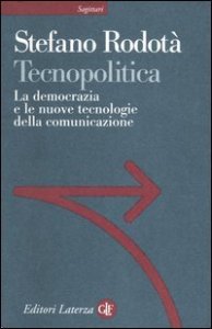 Tecnopolitica - La democrazia e le nuove tecnologie della comunicazione