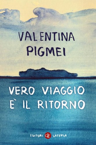 Vero viaggio &egrave; il ritorno