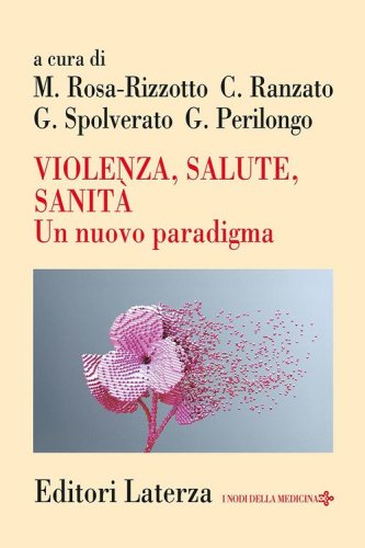 Violenza, salute, sanit&agrave;. Un nuovo paradigma