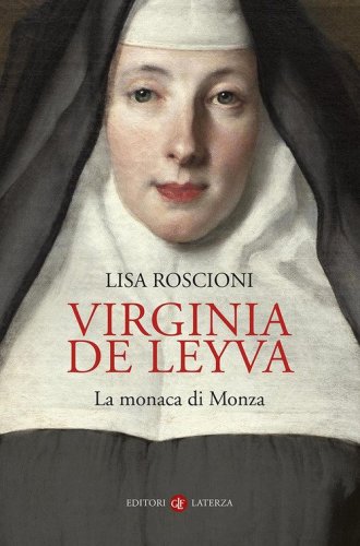 Virginia de Leyva. La monaca di Monza