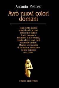 Avr&ograve; nuovi colori domani