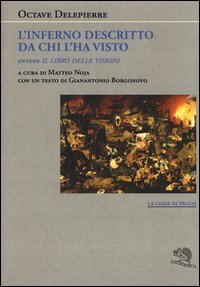 L'inferno descritto da chi l'ha visto ovvero Il libro delle visioni